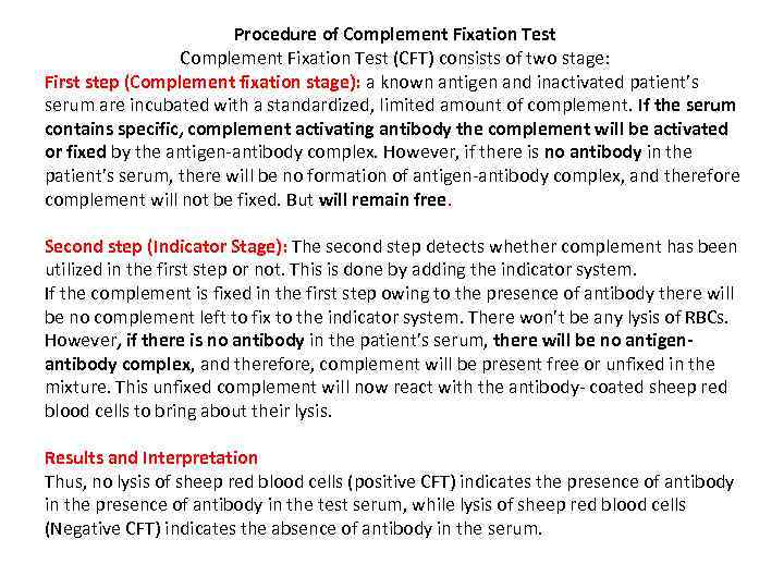 Procedure of Complement Fixation Test (CFT) consists of two stage: First step (Complement fixation