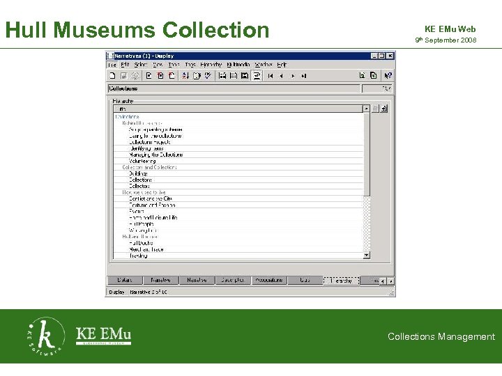 Hull Museums Collection KE EMu Web 9 th September 2008 2 September 2005 Collections