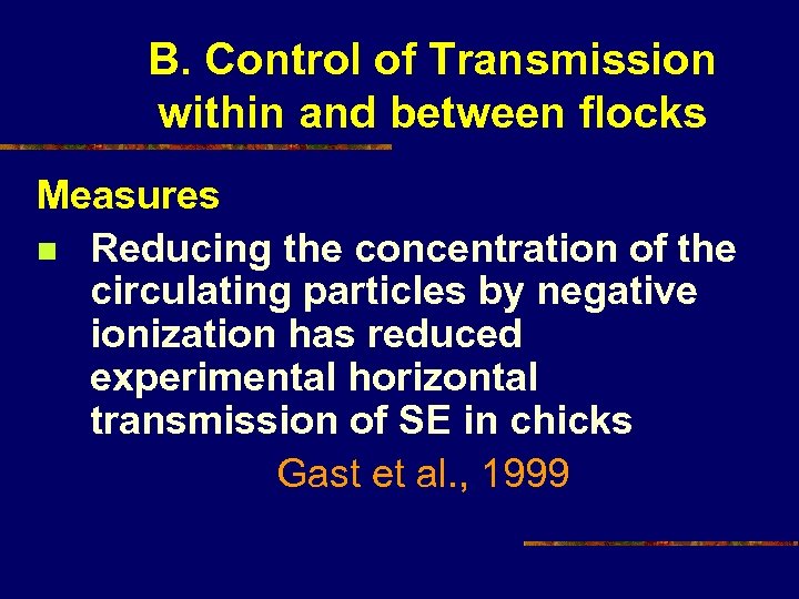 B. Control of Transmission within and between flocks Measures n Reducing the concentration of