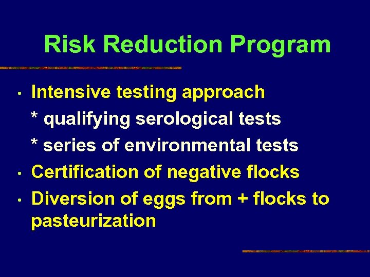 Risk Reduction Program • • • Intensive testing approach * qualifying serological tests *