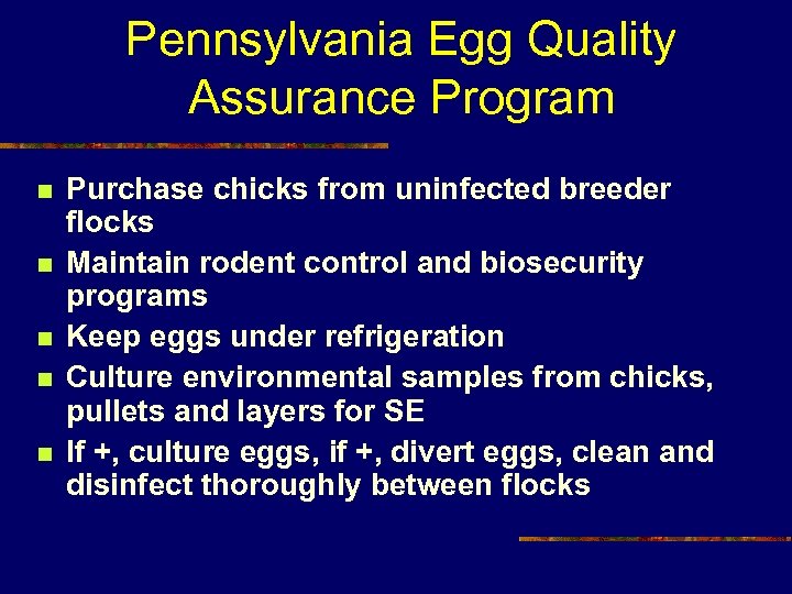 Pennsylvania Egg Quality Assurance Program n n n Purchase chicks from uninfected breeder flocks