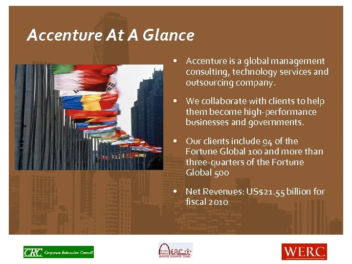 Accenture At A Glance • Accenture is a global management consulting, technology services and
