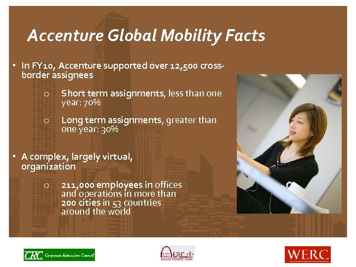 Accenture Global Mobility Facts • In FY 10, Accenture supported over 12, 500 crossborder