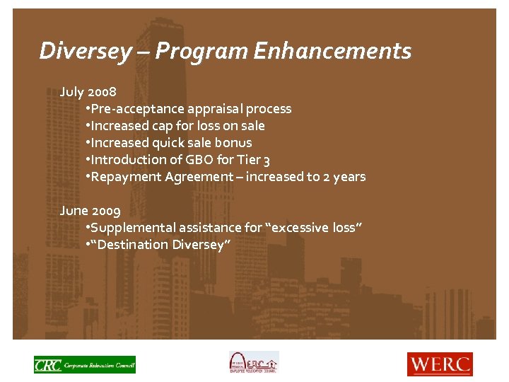 Diversey – Program Enhancements July 2008 • Pre-acceptance appraisal process • Increased cap for