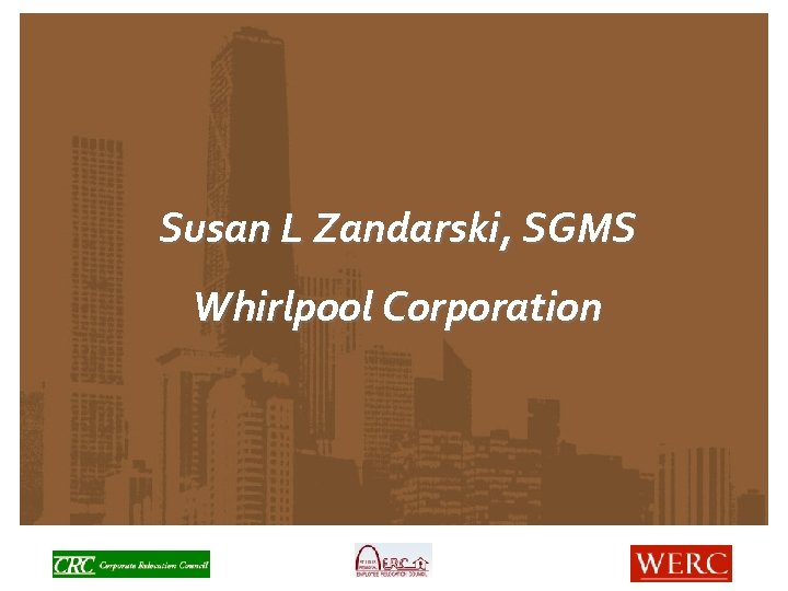 Susan L Zandarski, SGMS Whirlpool Corporation 