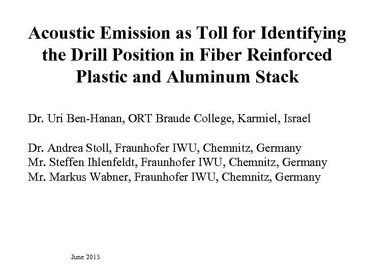 Acoustic Emission as Toll for Identifying the Drill Position in Fiber Reinforced Plastic and