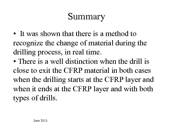 Summary • It was shown that there is a method to recognize the change