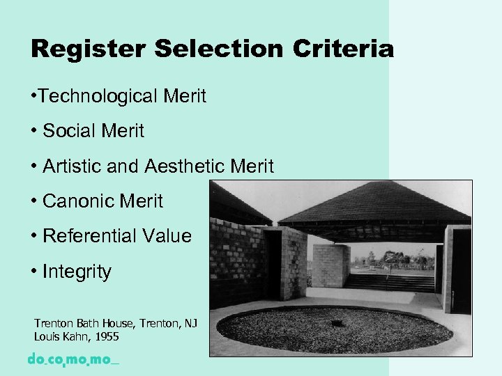 Register Selection Criteria • Technological Merit • Social Merit • Artistic and Aesthetic Merit