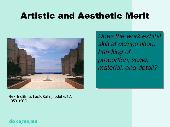 Artistic and Aesthetic Merit Does the work exhibit skill at composition, handling of proportion,