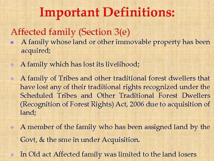 Important Definitions: Affected family (Section 3(e) n v v v A family whose land