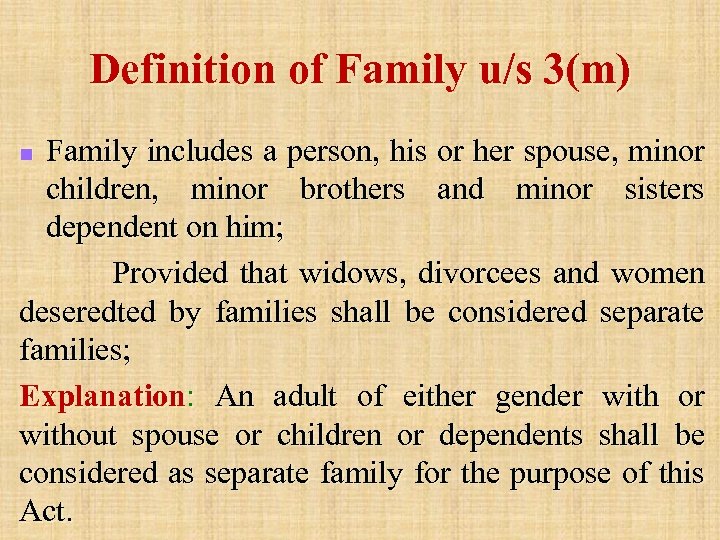 Definition of Family u/s 3(m) Family includes a person, his or her spouse, minor