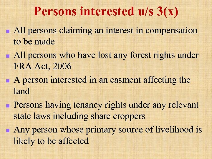 Persons interested u/s 3(x) n n n All persons claiming an interest in compensation