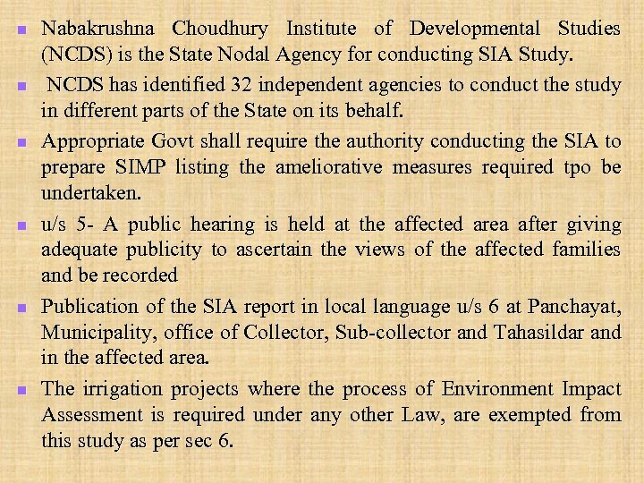 n n n Nabakrushna Choudhury Institute of Developmental Studies (NCDS) is the State Nodal