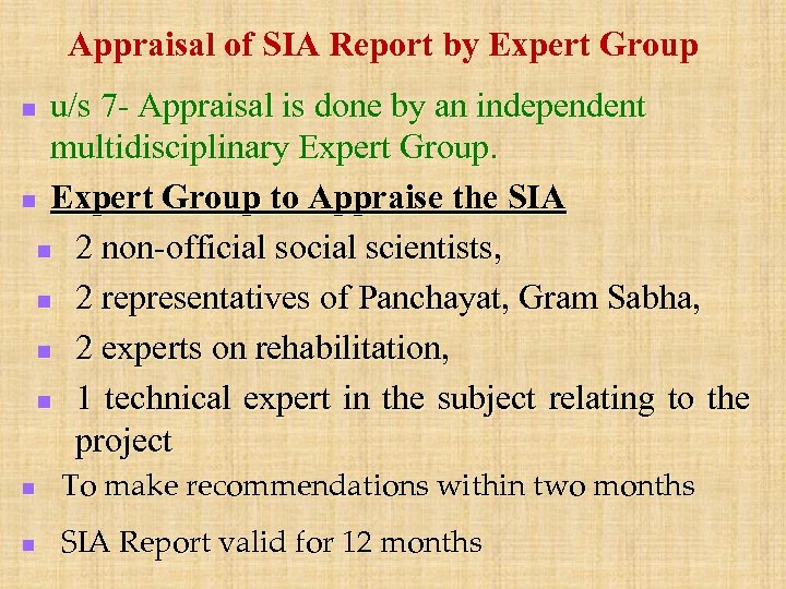 Appraisal of SIA Report by Expert Group u/s 7 - Appraisal is done by