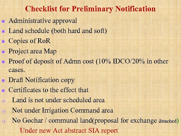 Checklist for Preliminary Notification n n n a) b) c) Administrative approval Land schedule