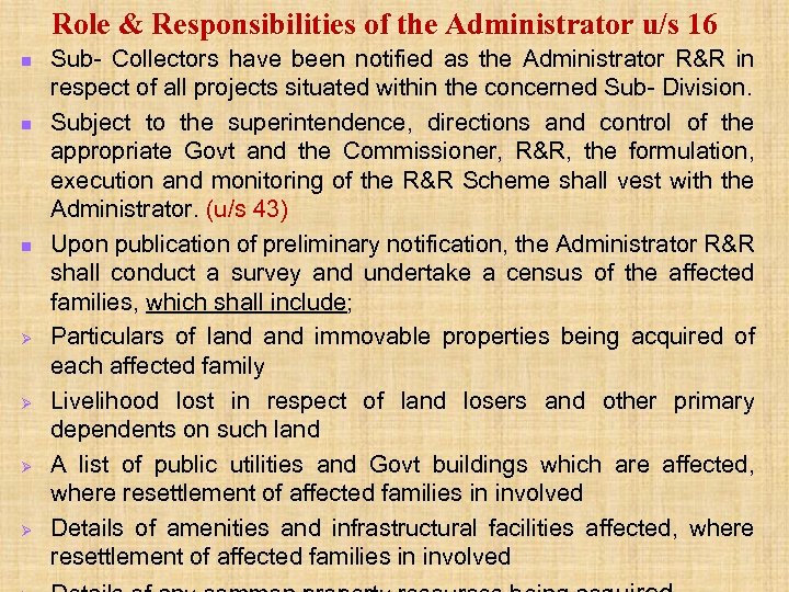 Role & Responsibilities of the Administrator u/s 16 n n n Ø Ø Sub-