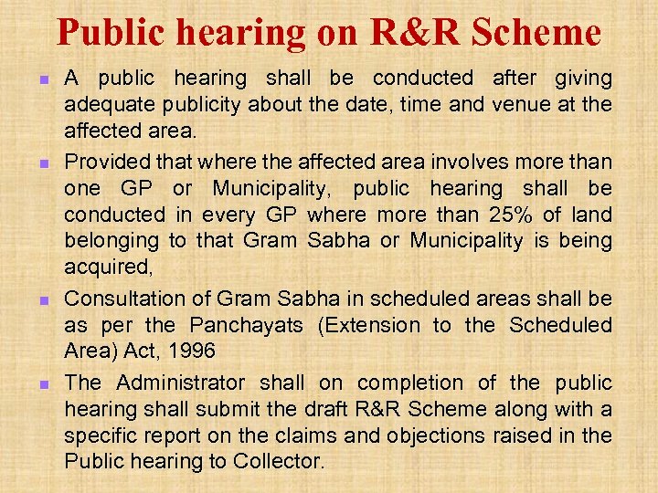 Public hearing on R&R Scheme n n A public hearing shall be conducted after