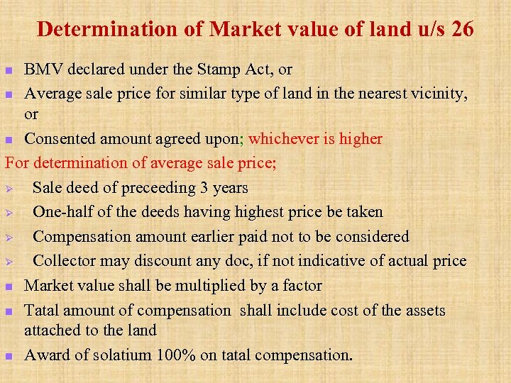 Determination of Market value of land u/s 26 BMV declared under the Stamp Act,