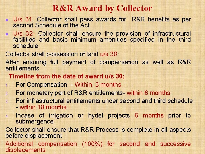 R&R Award by Collector U/s 31, Collector shall pass awards for R&R benefits as