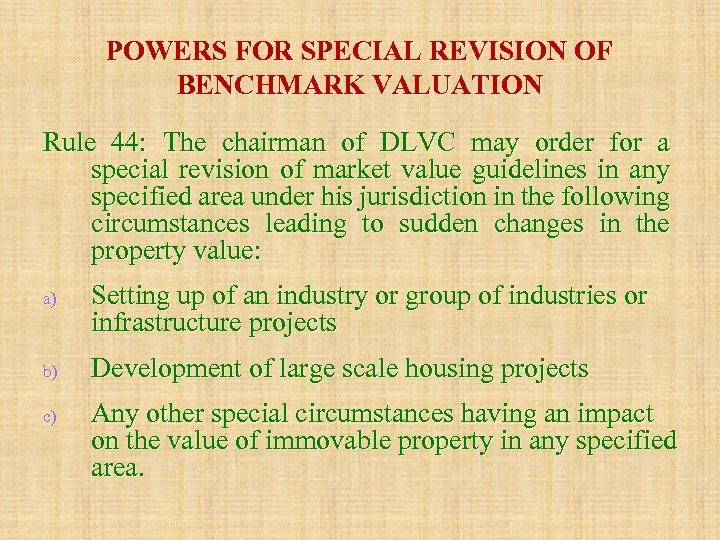 POWERS FOR SPECIAL REVISION OF BENCHMARK VALUATION Rule 44: The chairman of DLVC may