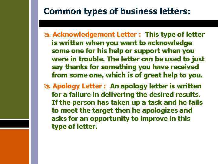 Common types of business letters: Acknowledgement Letter : This type of letter is written