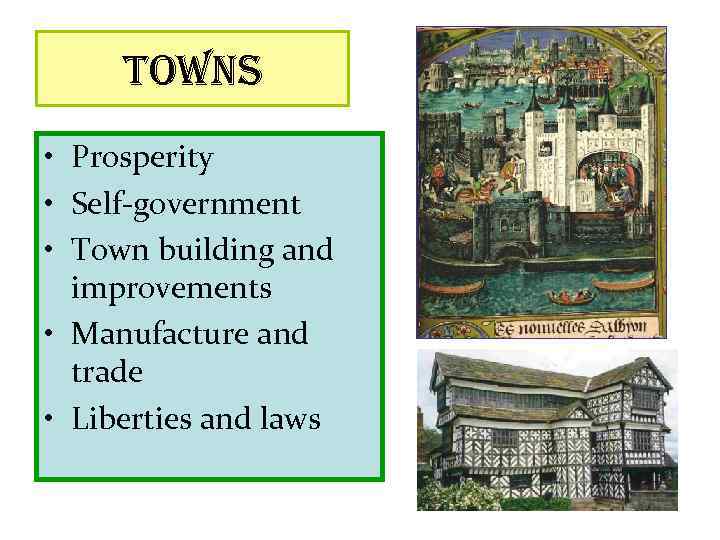 towns • Prosperity • Self-government • Town building and improvements • Manufacture and trade