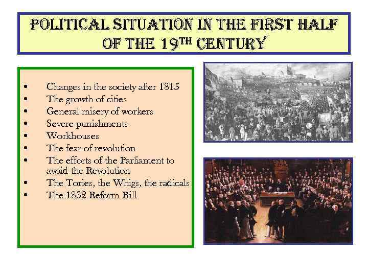 Political situation in the first half of the 19 th century • • •