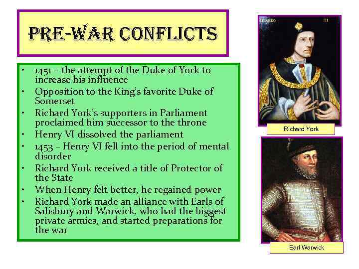 pre-war conflicts • • 1451 – the attempt of the Duke of York to