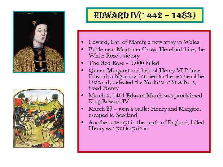 edward i. V(1442 – 1483) • Edward, Earl of March; a new army in