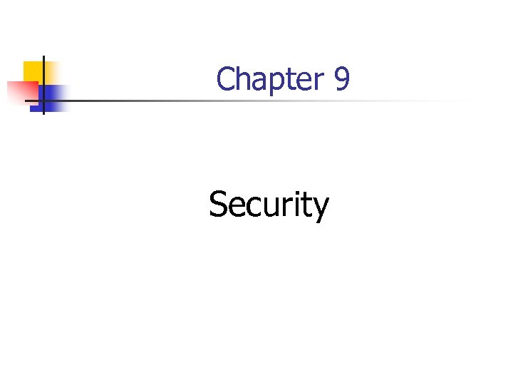 Chapter 9 Security 