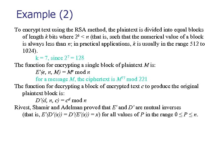 Example (2) To encrypt text using the RSA method, the plaintext is divided into