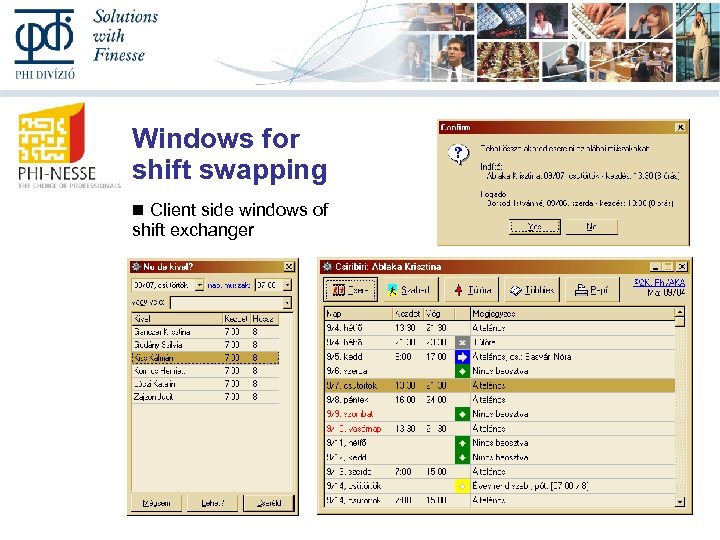 Windows for shift swapping Client side windows of shift exchanger 