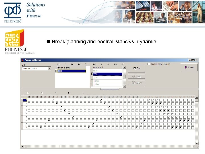  Break planning and control: static vs. dynamic 