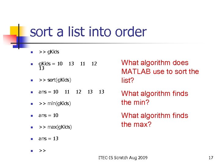 sort a list into order n >> g. Kids n g. Kids = 10