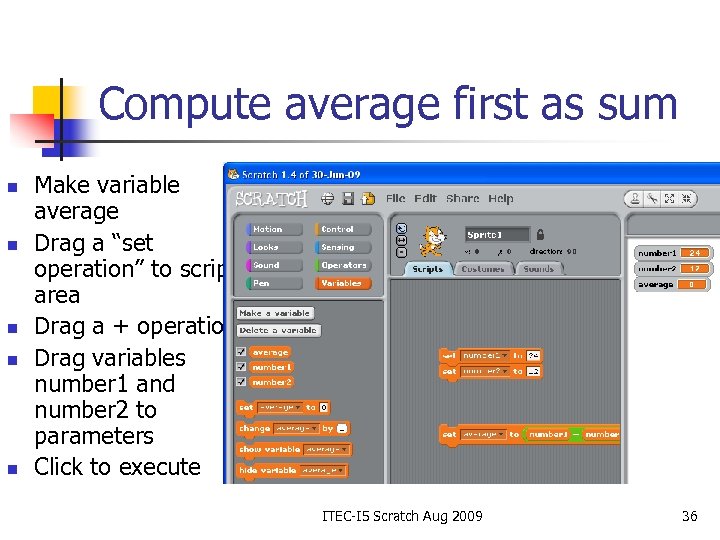 Compute average first as sum n n n Make variable average Drag a “set