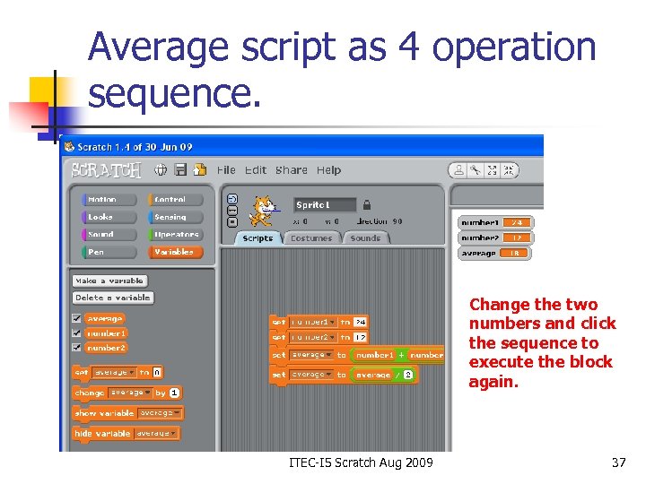 Average script as 4 operation sequence. Change the two numbers and click the sequence