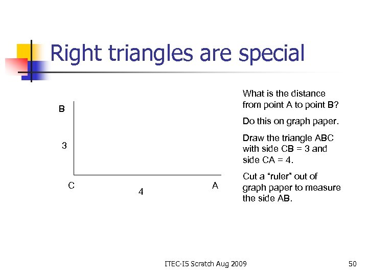 Right triangles are special What is the distance from point A to point B?