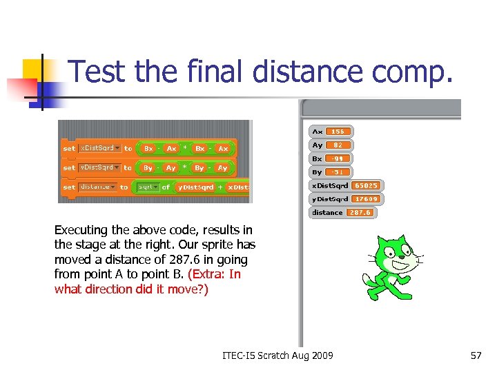 Test the final distance comp. Executing the above code, results in the stage at