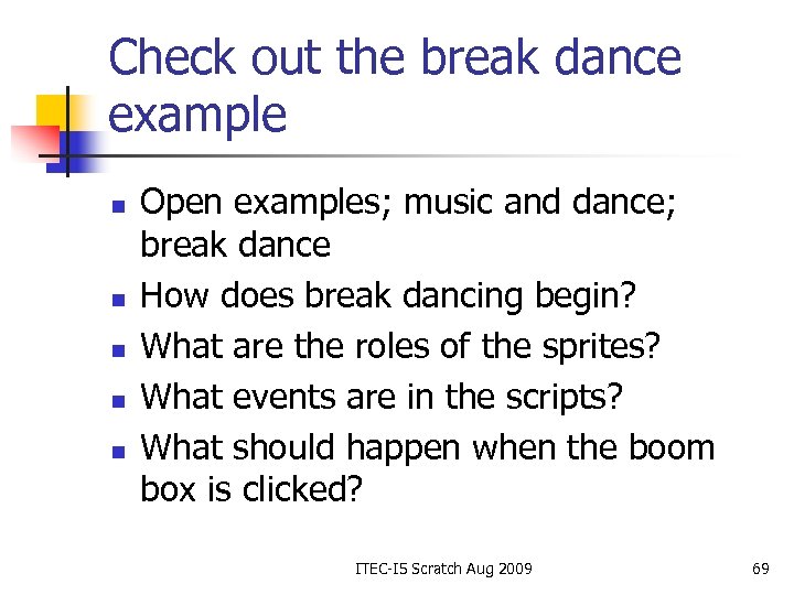 Check out the break dance example n n n Open examples; music and dance;