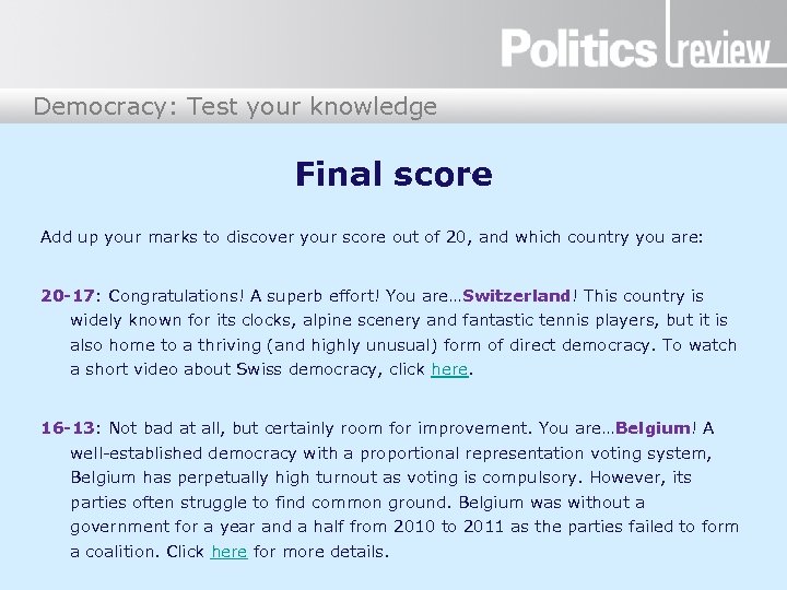 Democracy: Test your knowledge Final score Add up your marks to discover your score