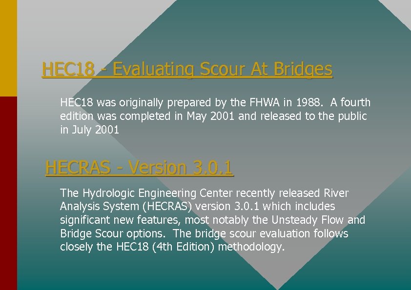 HEC 18 - Evaluating Scour At Bridges HEC 18 was originally prepared by the