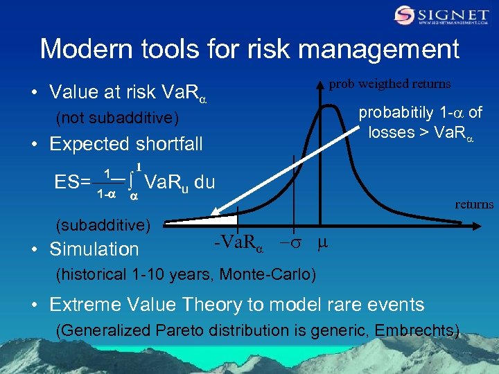 Modern tools for risk management prob weigthed returns • Value at risk Va. Ra