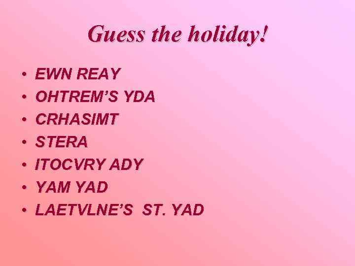 Guess the holiday! • • EWN REAY OHTREM’S YDA CRHASIMT STERA ITOCVRY ADY YAM