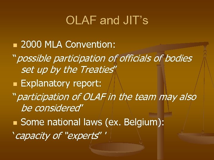 OLAF and JIT’s n 2000 MLA Convention: “possible participation of officials of bodies set