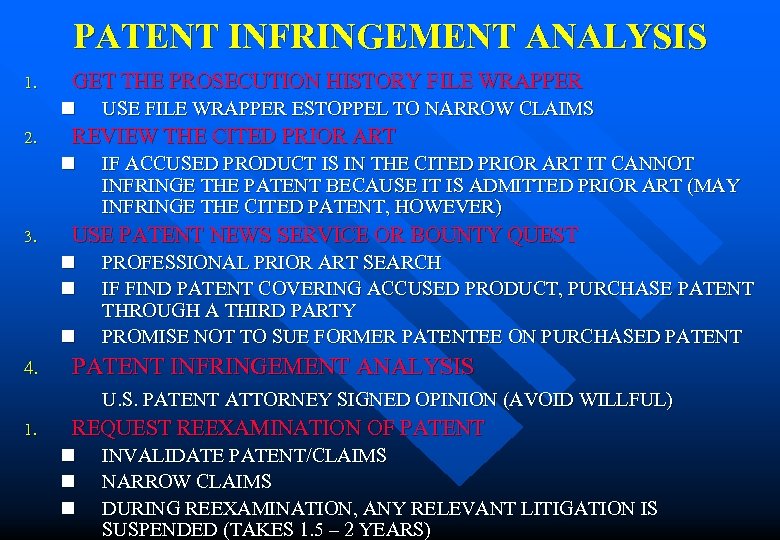 PATENT INFRINGEMENT ANALYSIS 1. GET THE PROSECUTION HISTORY FILE WRAPPER n 2. REVIEW THE