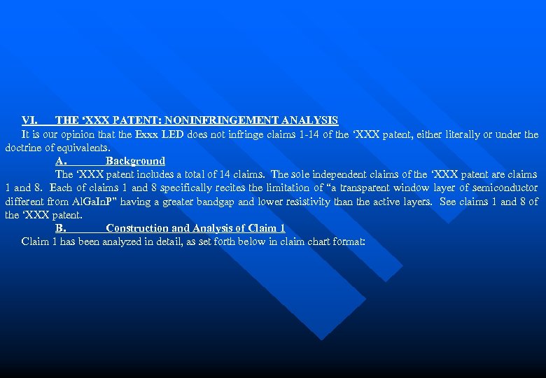 VI. THE ‘XXX PATENT: NONINFRINGEMENT ANALYSIS It is our opinion that the Exxx LED