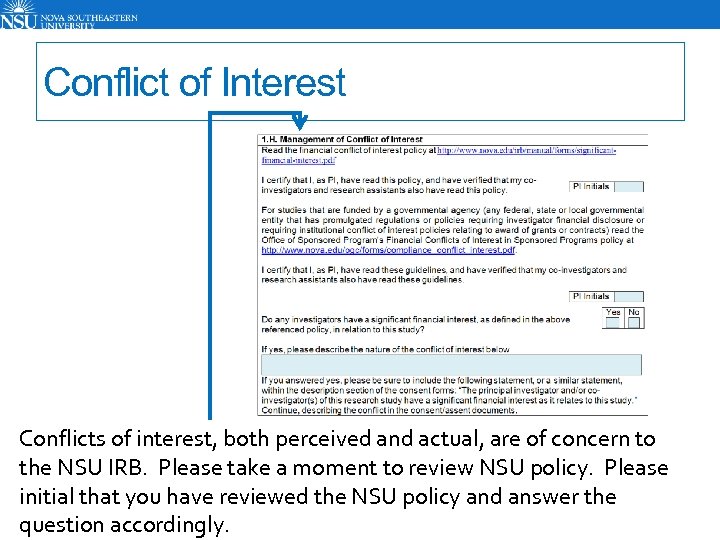 Conflict of Interest Conflicts of interest, both perceived and actual, are of concern to