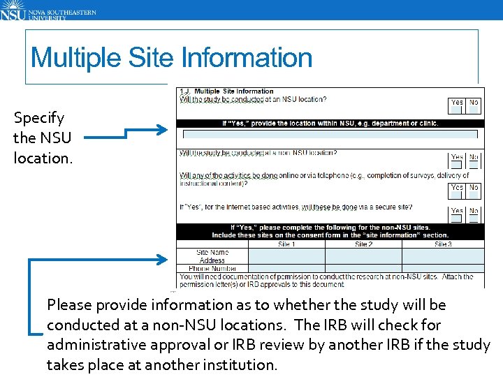 Multiple Site Information Specify the NSU location. Please provide information as to whether the