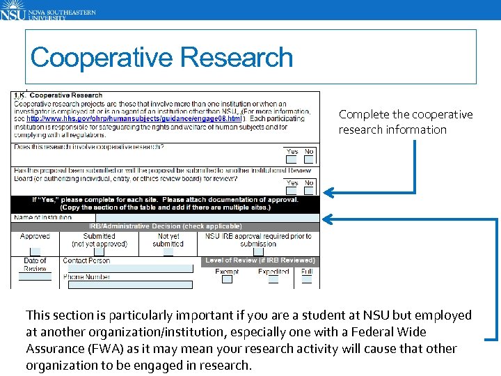 Cooperative Research Complete the cooperative research information This section is particularly important if you