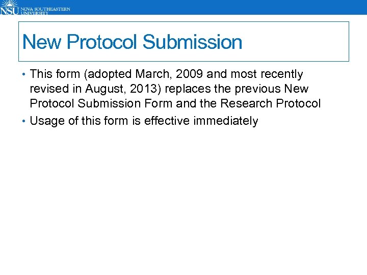 New Protocol Submission • This form (adopted March, 2009 and most recently revised in